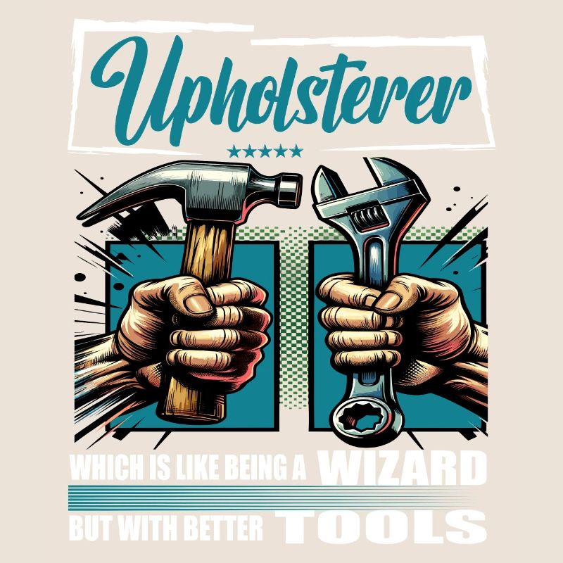 Upholsterer Beruf Spruch Arbeiter