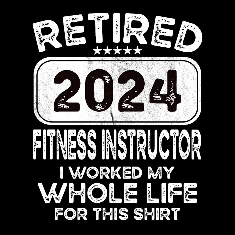 Retired Fitness instructor 2024