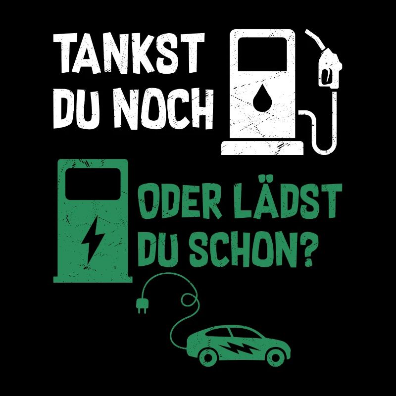Tankst Du Noch Oder Lädst Du Schon?
