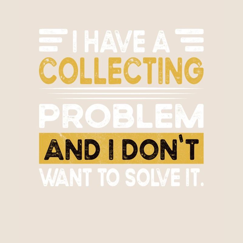 Collectionner, c’est mon hobby