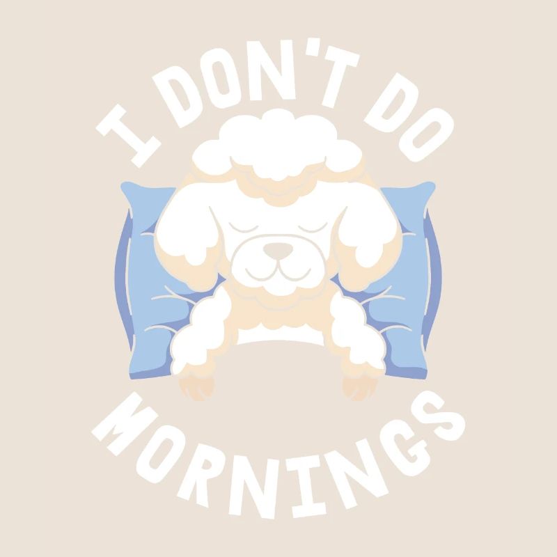 Caniche Drôle Je Ne Fais Pas De Matins