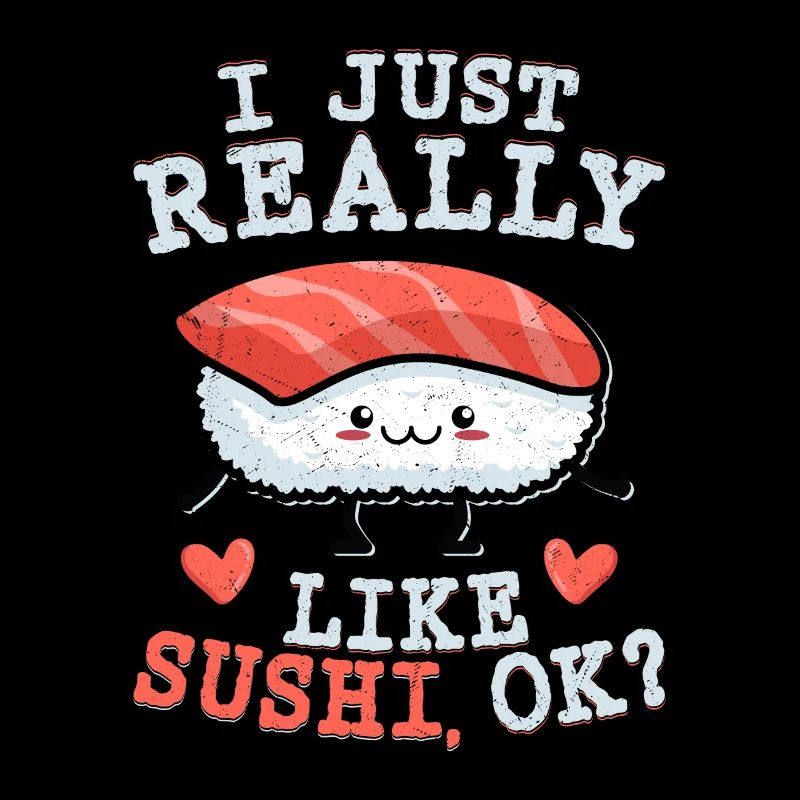 J’aime vraiment les sushis OKI j’aime vraiment le sush
