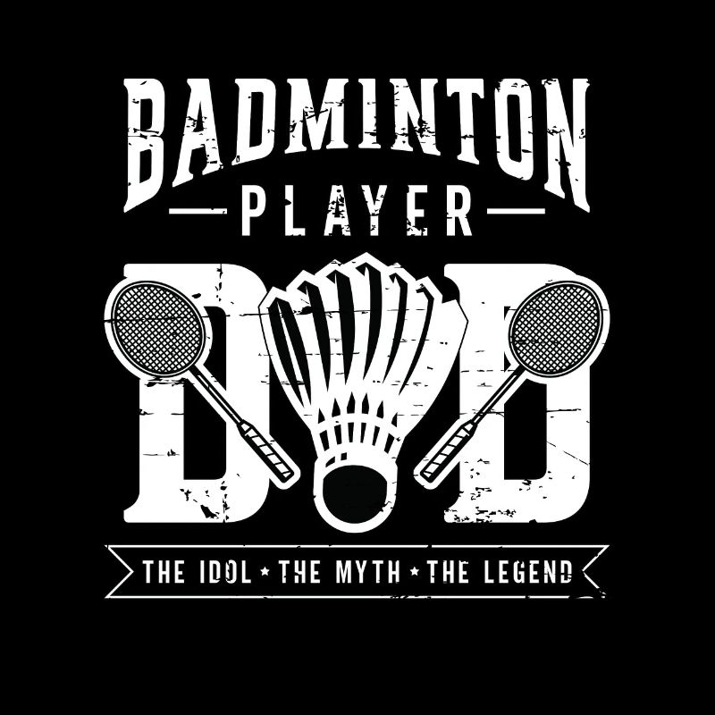 Badminton Player Dad The Idol The Badminton Coach