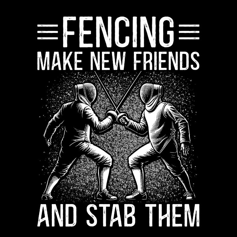 Fencing Make New Friends And Stab Them