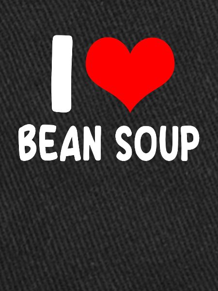 I love bean soup