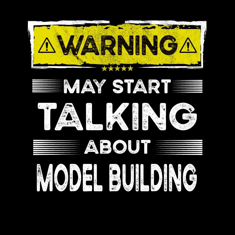 Talking about Model building funny