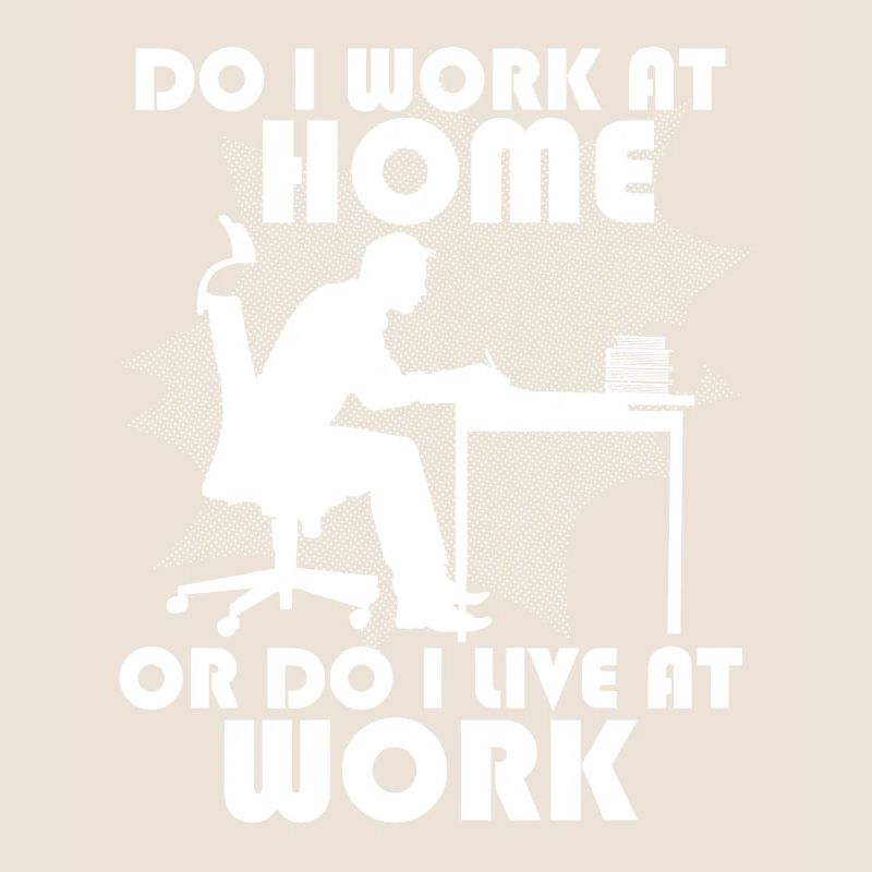 Arbeite Ich Zu Hause Oder Lebe Ich Bei Der Arbeit