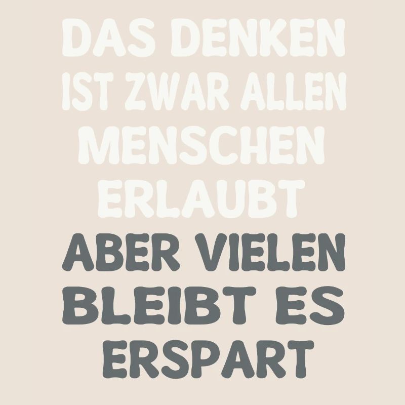 It is true that all people are allowed to think. Quote
