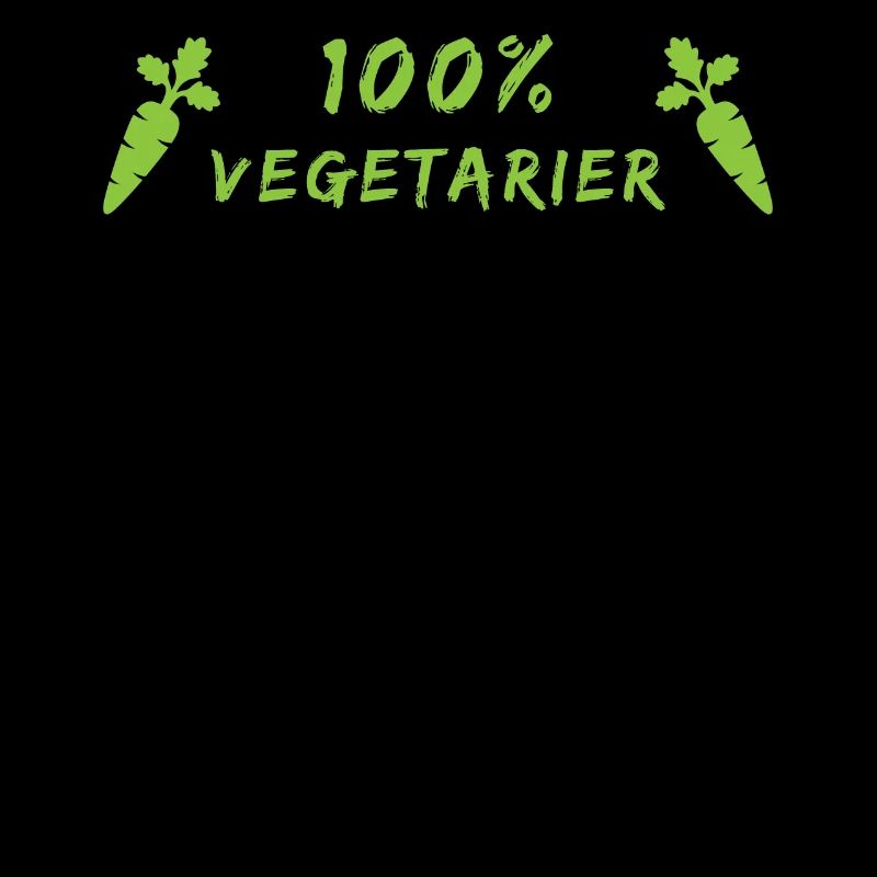 Stolzer Vegetarier - 100% Pflanzlich