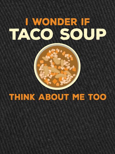Funny Taco Soup Design