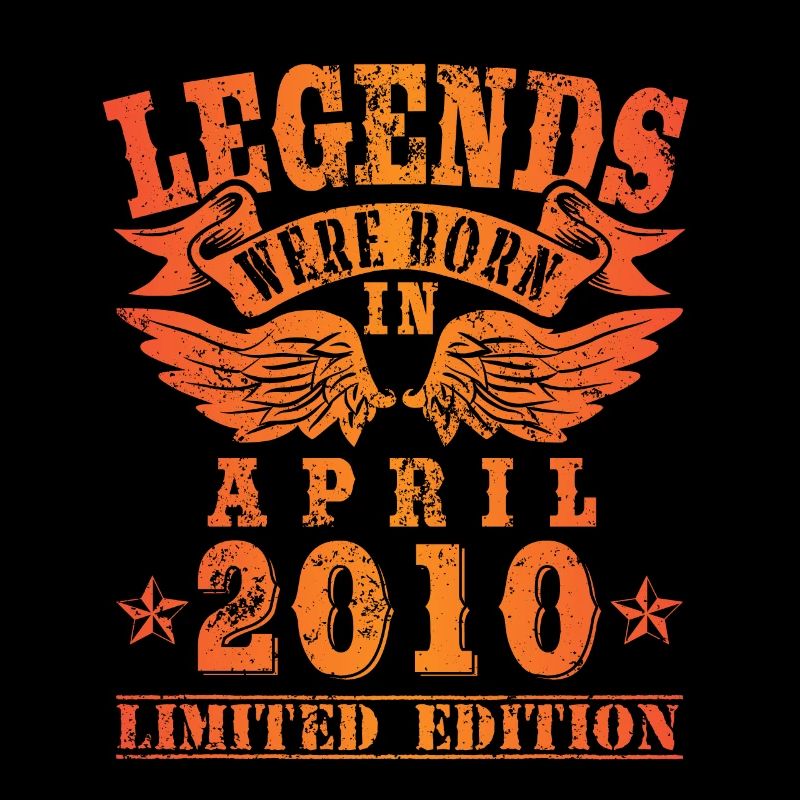 Legends were born in April 2010 Geburtstag