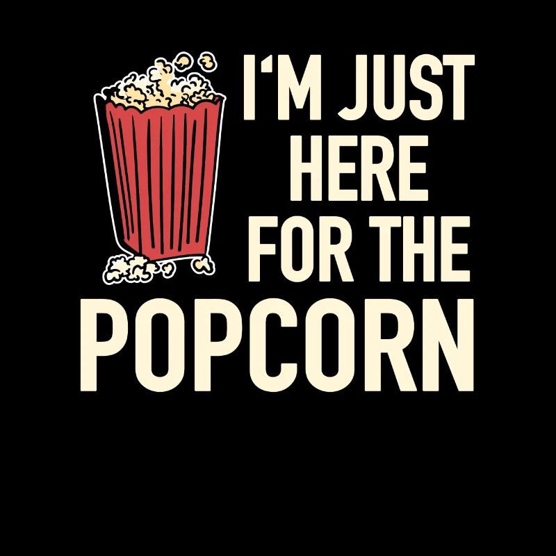 I'm Just Here For The Popcorn Kinoabend Snackabend