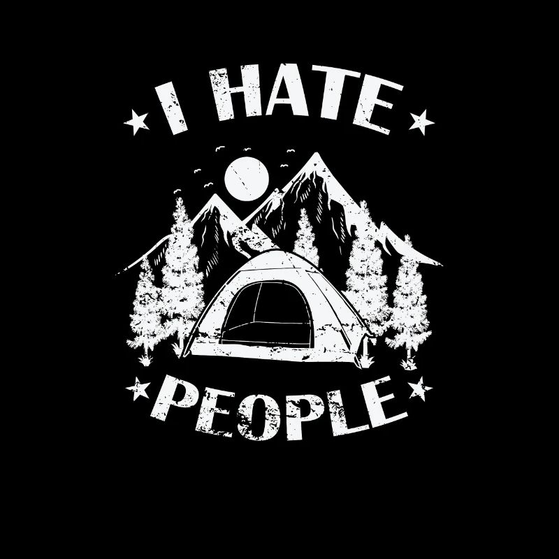I hate People Camping Vacation Freedom