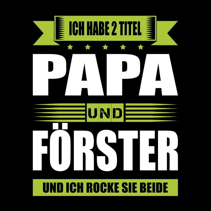 Zwei Titel Papa Und Förster Forstwirt Forstmann
