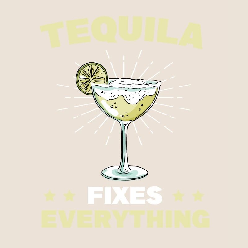 Tequila Fixes Everything Alkhol Cinco De Mayo