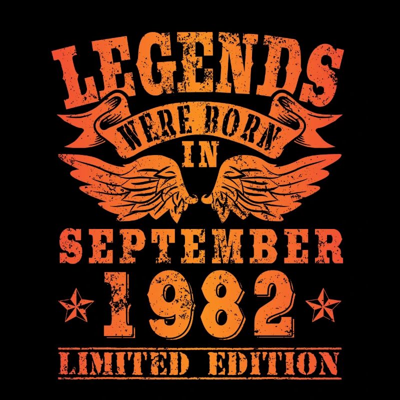 Legends were born in September 1982 Geburtstag