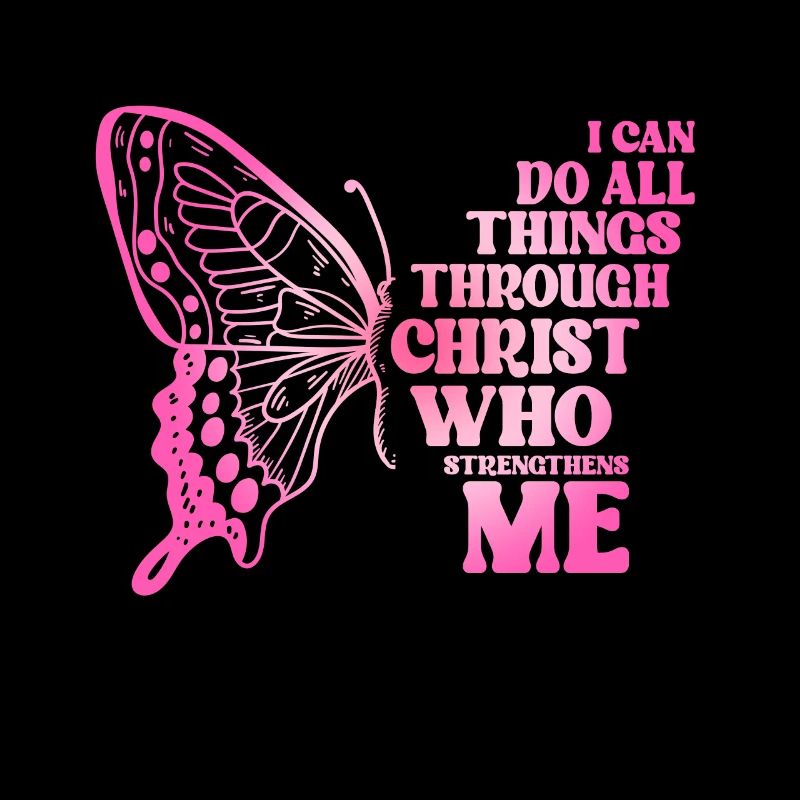 I Can Do All Things Through Christ Butterfly