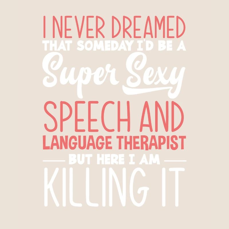 Speech therapist, speech therapist, speech therapist