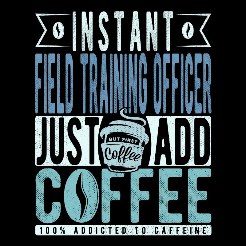 Officier de formation instantanée sur le terrain, il suffit d’ajouter du café