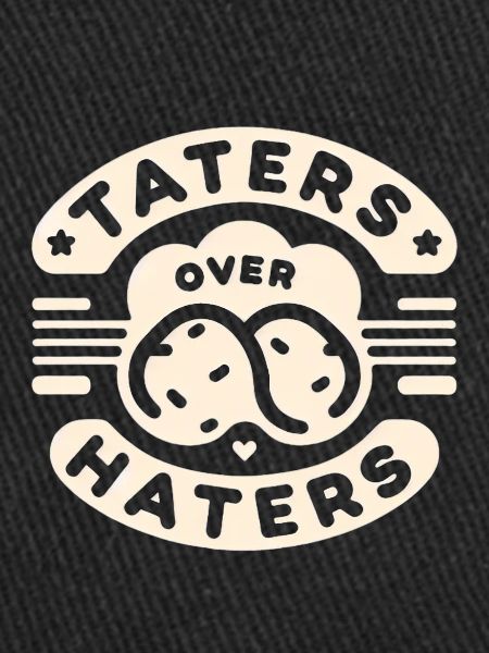 Taters Over Haters 24