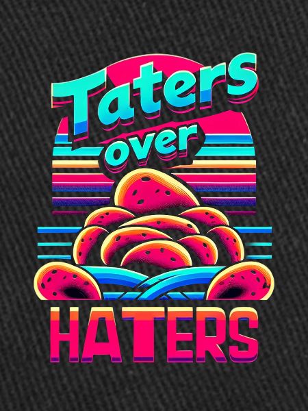 Taters Over Haters 23