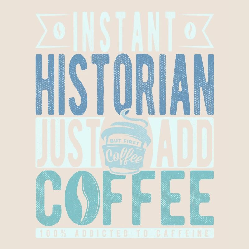 Instant Historian Il suffit d’ajouter du café
