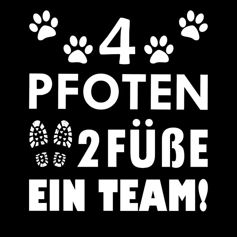 Vier Pfoten zwei Füße ein Team Hunde Sprüche