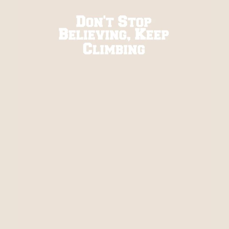 Hiking - Don't Stop Believing, Keep Climbing