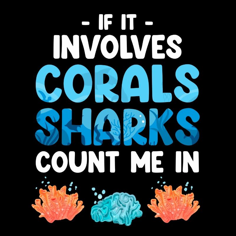 Quand il s’agit de coraux et de requins, comptez-moi parmi eux