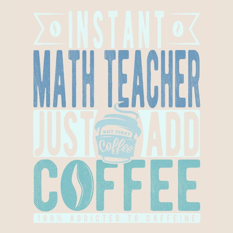 Professeur de mathématiques instantané Il suffit d’ajouter du café