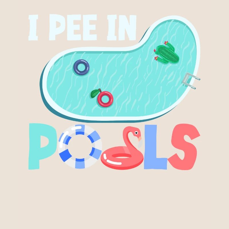 I Pee In Pools Funny Jokes Sarcastic