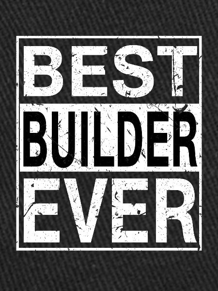 Meilleur Builder Ever Builder Gift