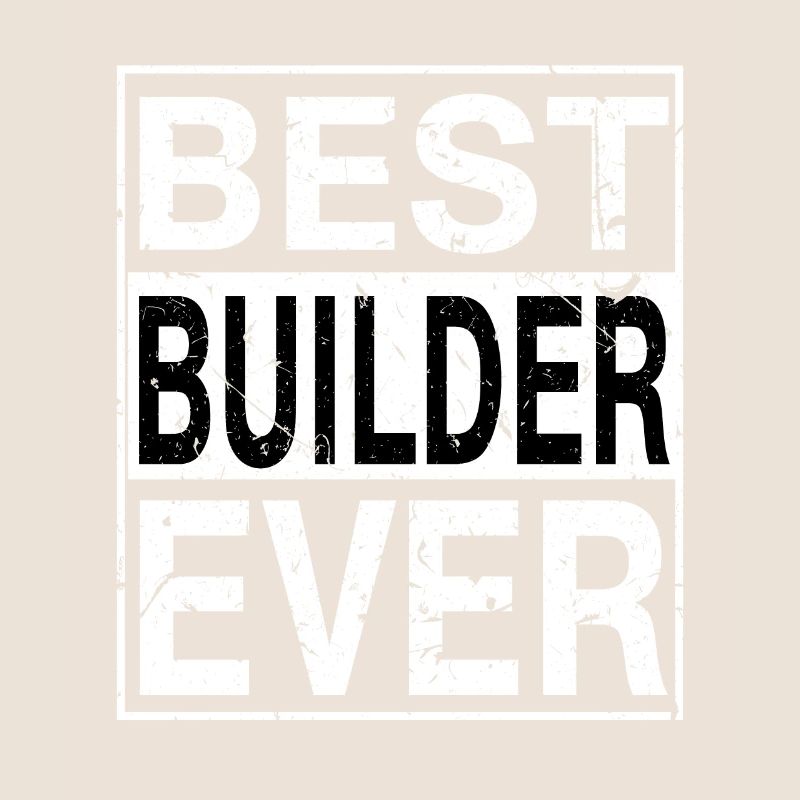 Meilleur Builder Ever Builder Gift