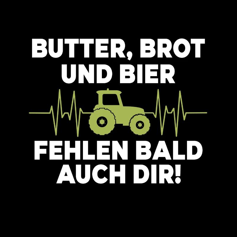 Butter, Brot und Bier fehlen bald auch dir
