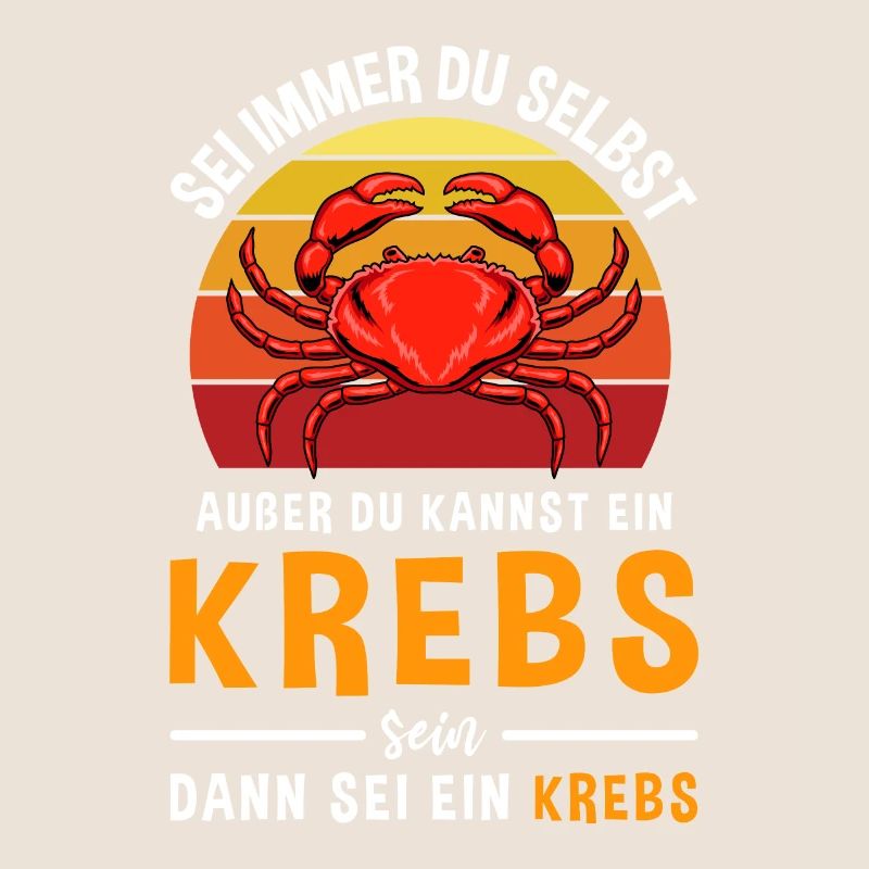 Sei Immer Du Selbst Außer Du Kannst Ein Krebs Sein