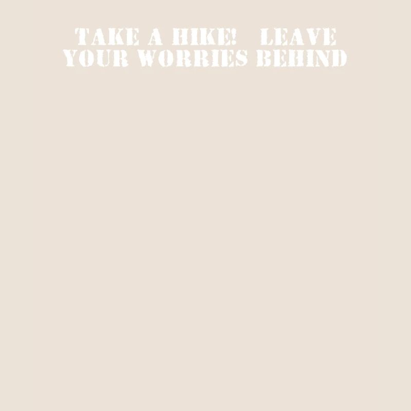 Hiking - Take a hike, leave your worries behind