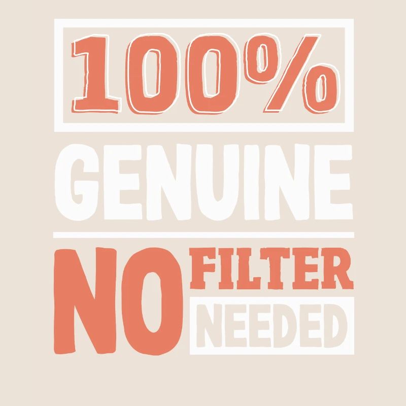 100% Genuine Authenticity Slogan Bold Statement