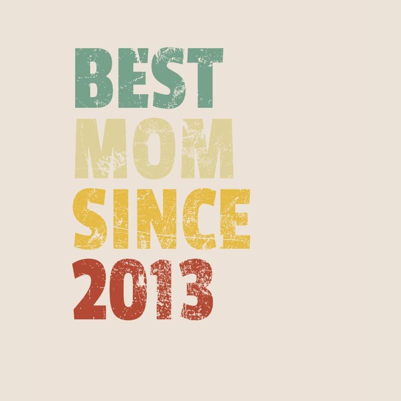 Beste Mutter seit 2013 Muttertags-Slogan-Zitat