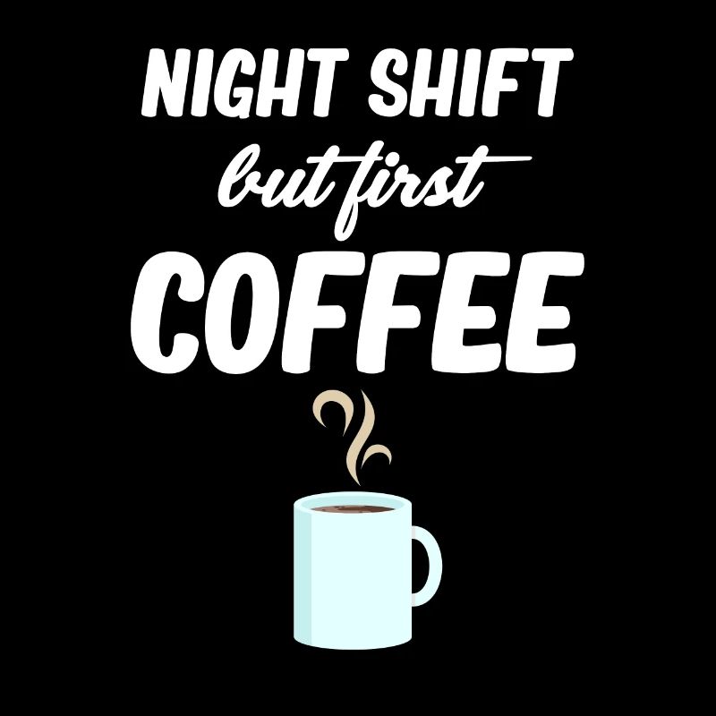 Nachtschicht, Aber Erster Kaffee Lustiger