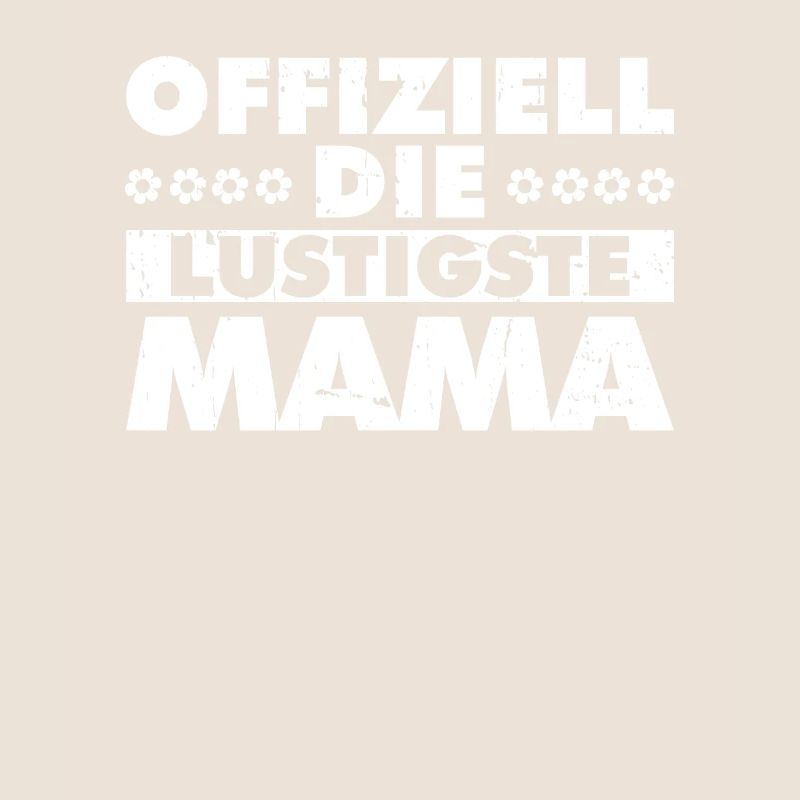 Mama Mutter Funniest Mom