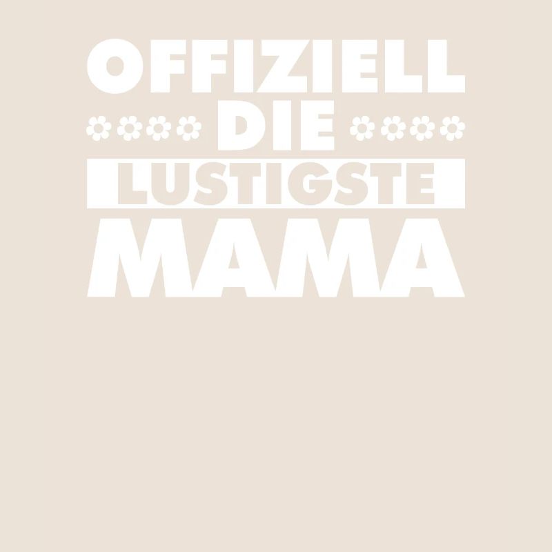 Mama Mutter Funniest Mom
