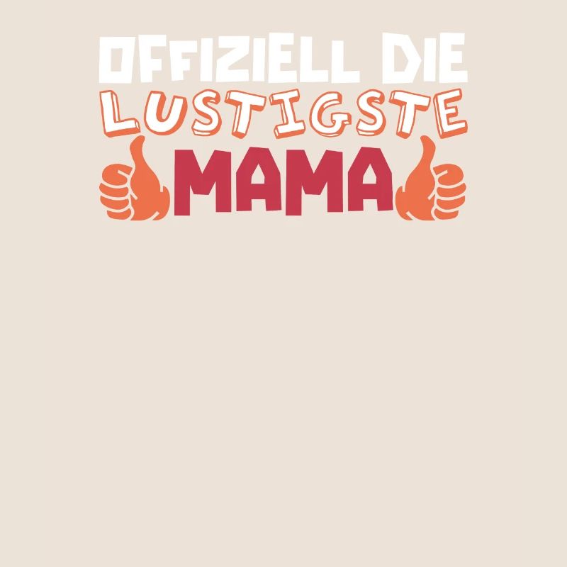 Mama Mutter Funniest Mom