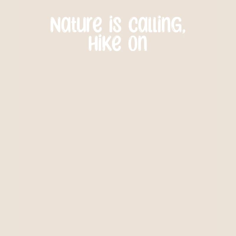 Hiking - Nature Is Calling, Hike On