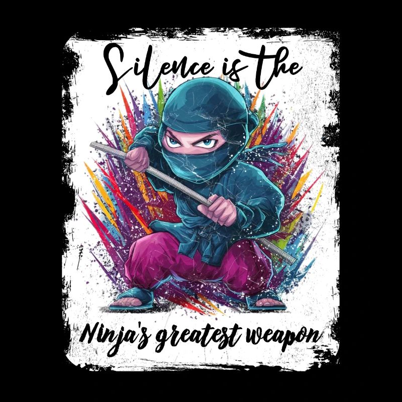 Le silence est la plus grande arme du ninja