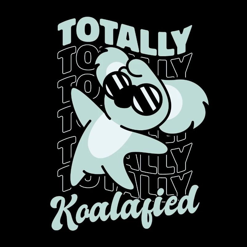 Totally Koalafied Koalabear Eukalyptus Lover Koala