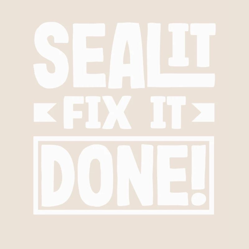Scellez-le Fix It Done Déclaration de puissance de bricoleur