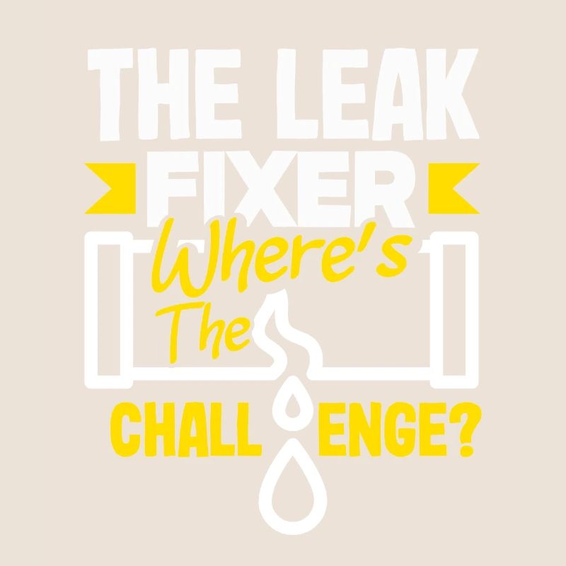 The Leak Fixer Plumber's Challenge Bold Statement