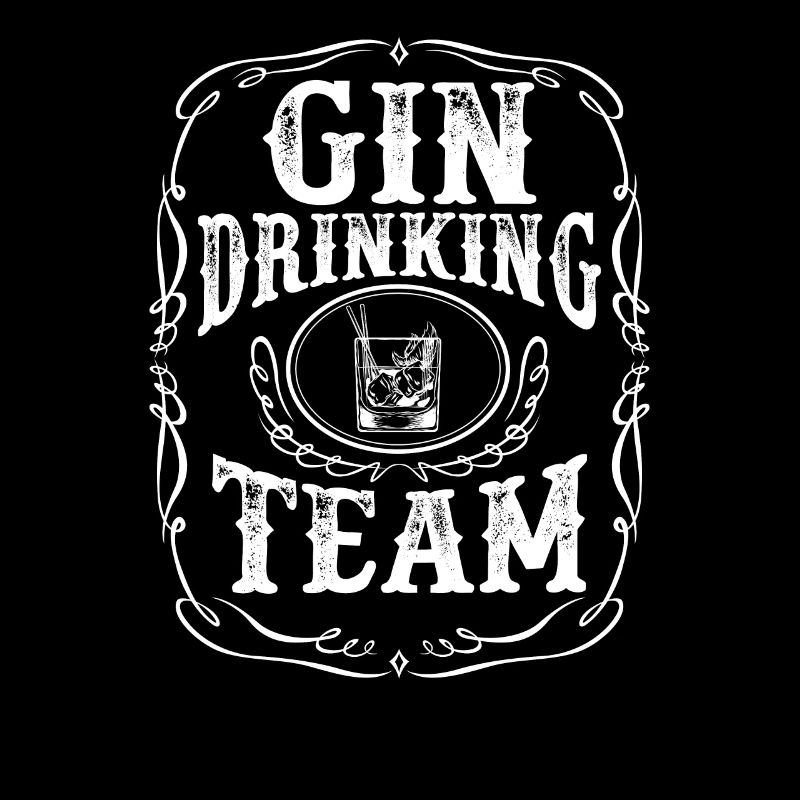 Gin Drinking Team Cool - Distilled Spirit Alcohol