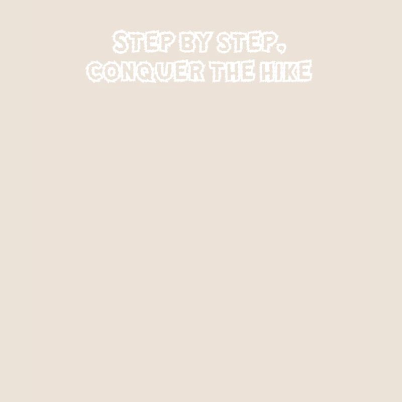 Hiking - Step by step, conquer the hike