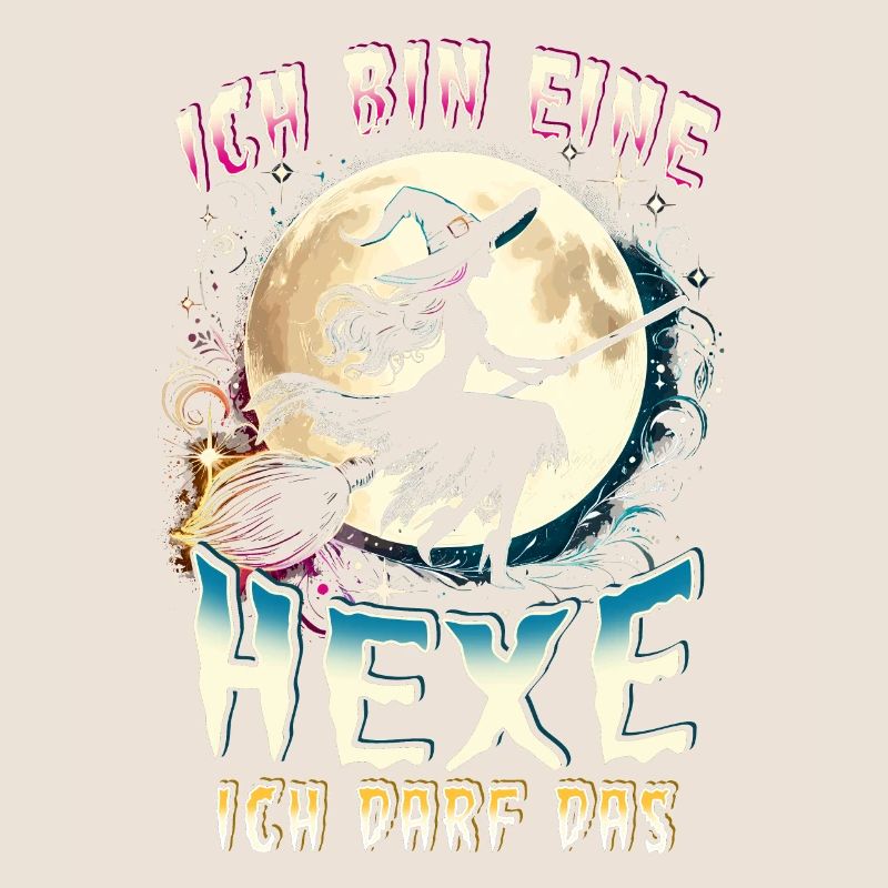Ich Bin Eine Hexe Ich Darf Das